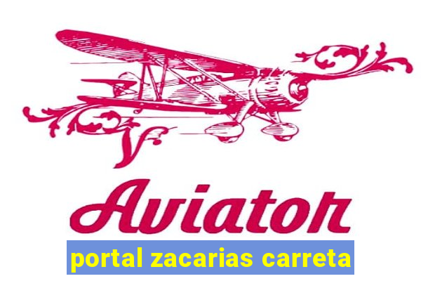 portal zacarias carreta